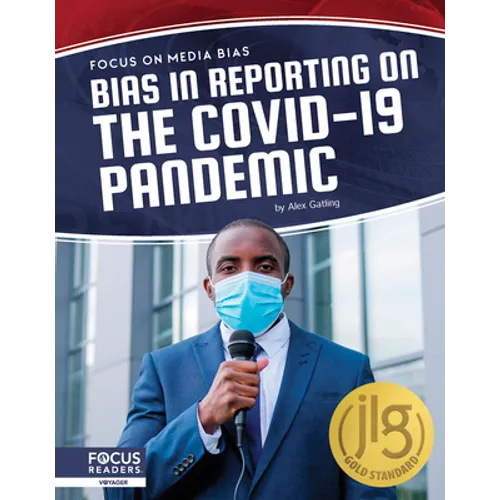 Bias in Reporting on the Covid-19 Pandemic