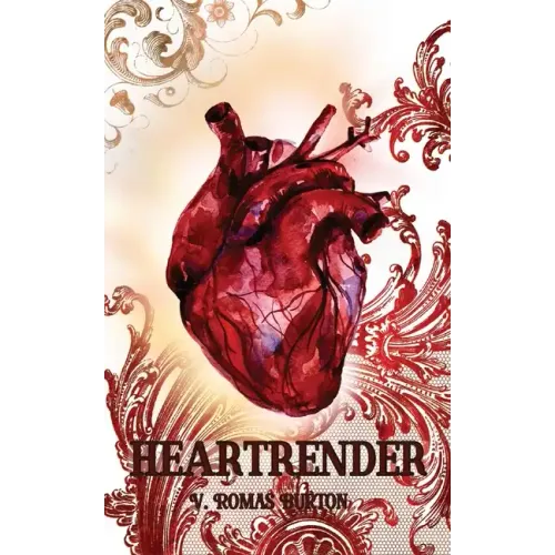 Heartrender: Heartmaker Trilogy Book 3