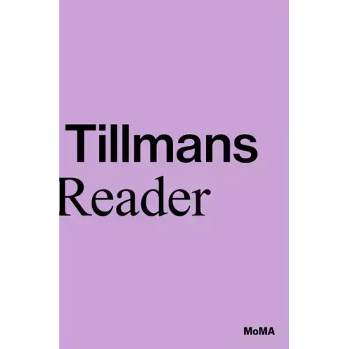 Wolfgang Tillmans: A Reader