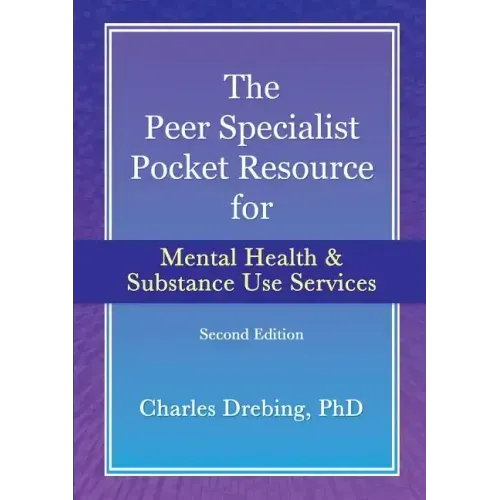 The Peer Specialist's pocket resource for mental health and substance use services second edition