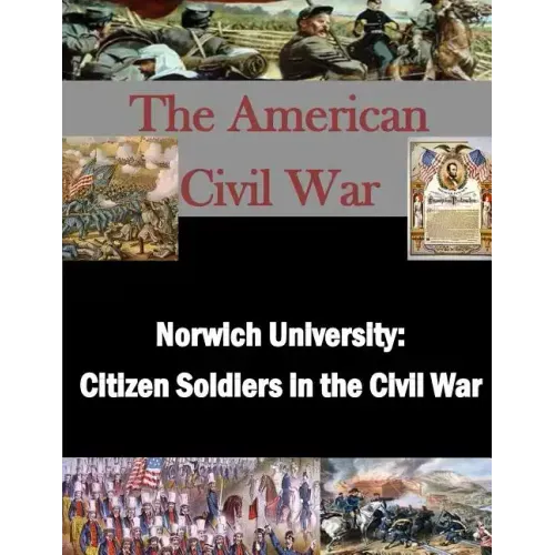 Norwich University: Citizen Soldiers in the Civil War