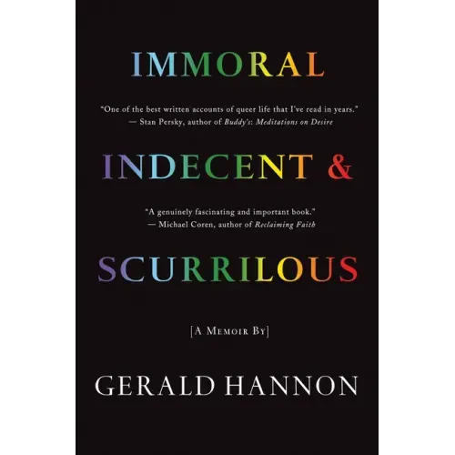 Immoral, Indecent, and Scurrilous: The Making of an Unrepentant Sex Radical