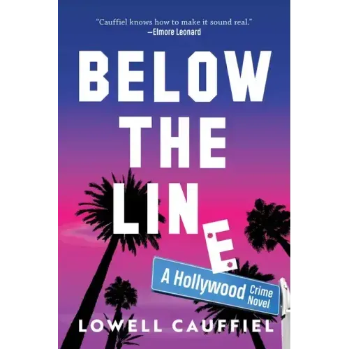 Below the Line: A Hollywood Crime Novel