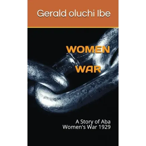 Women War: A Story of ABA Women's War 1929