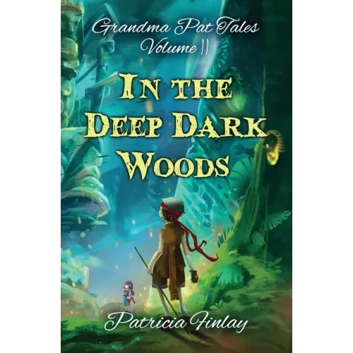 In The Deep Dark Woods