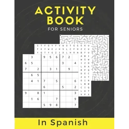 Activity Book For Seniors In Spanish: Large Print Puzzle Book Gift With Solutions...Mixed Puzzle Book For Adults With Sudoku, Mazes, Word Scramble, Wo