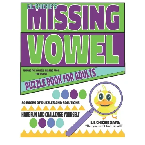 Lil Chickie's Missing Vowels: Puzzle Books For Adults