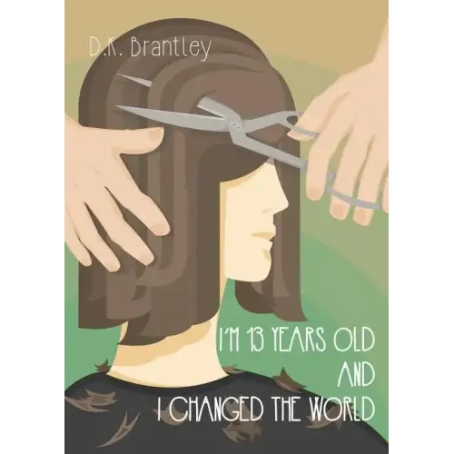 I'm 13 Years Old And I Changed The World