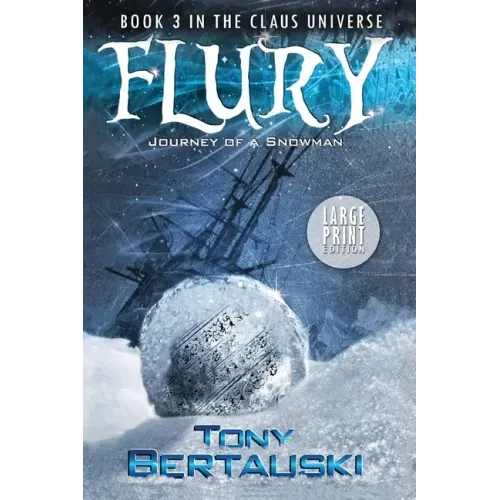 Flury (Large Print Edition): Journey of a Snowman