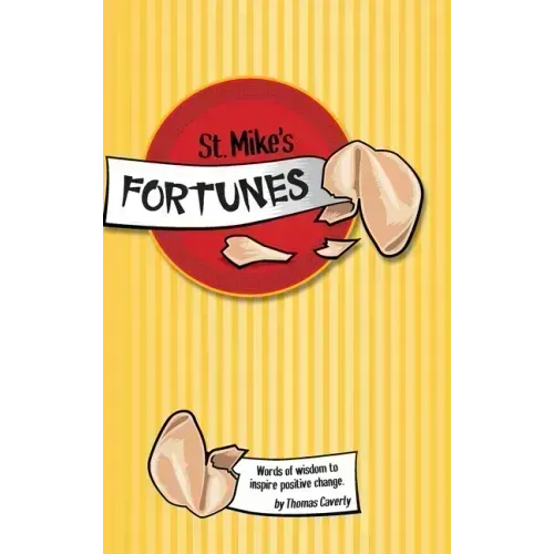 St. Mike's Fortunes: Words of Wisdom to Inspire Positive Change