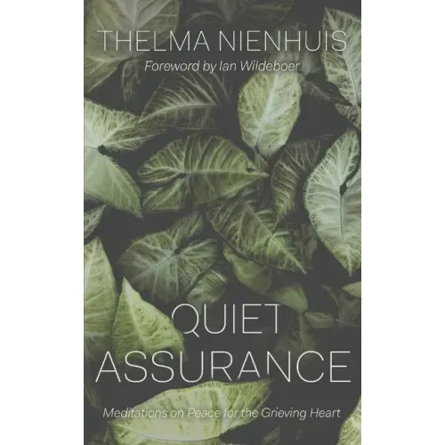 Quiet Assurance: Meditations on Peace for the Grieving Heart