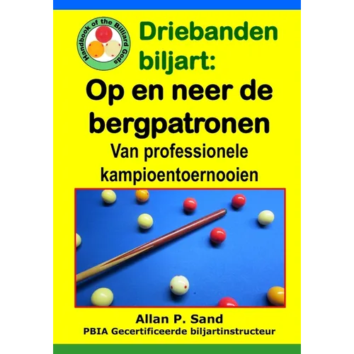 Driebanden biljart - Op en neer de bergpatronen: Van professionele kampioentoernooien