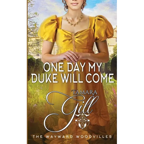 One Day my Duke Will Come