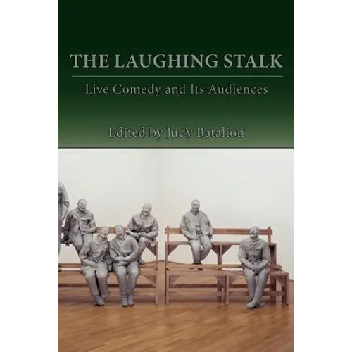 The Laughing Stalk: Live Comedy and Its Audiences