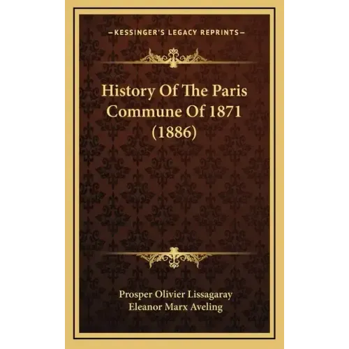 History Of The Paris Commune Of 1871 (1886)