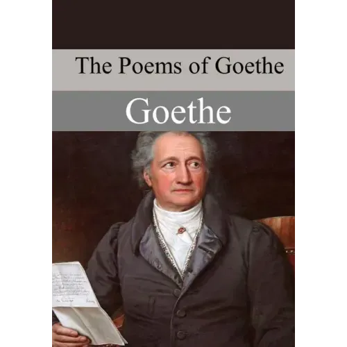 The Poems of Goethe