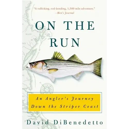 On the Run: An Angler's Journey Down the Striper Coast