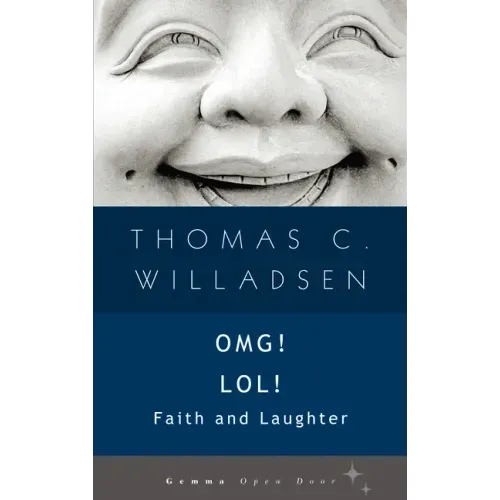 OMG! LOL!: Faith and Laughter