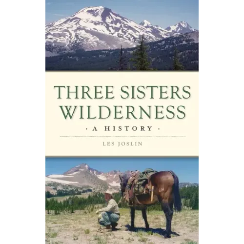 Three Sisters Wilderness: A History