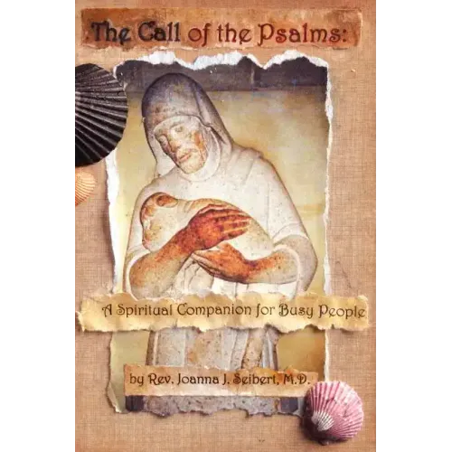 The Call of the Psalms: A Spiritual Companion for Busy People