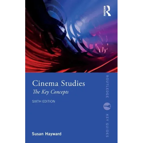 Cinema Studies: The Key Concepts