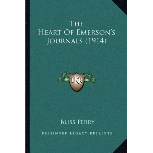 The Heart Of Emerson's Journals (1914)
