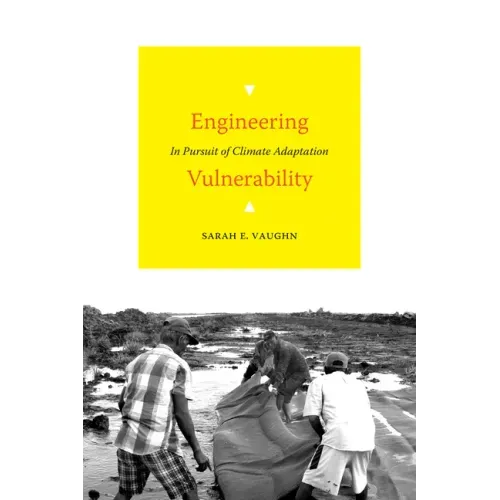Engineering Vulnerability: In Pursuit of Climate Adaptation