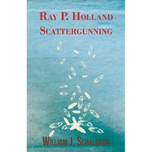 Ray P. Holland Scattergunning