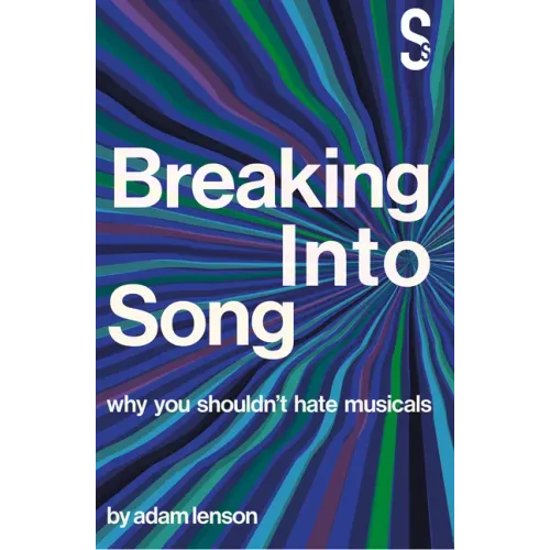 Breaking Into Song: Why You Shouldn't Hate Musicals