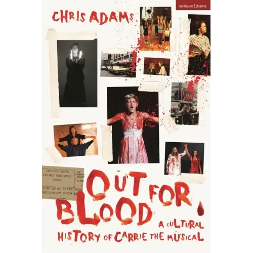 Out for Blood: A Cultural History of Carrie the Musical