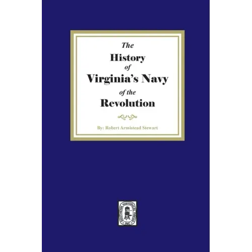 The History of Virginia's Navy of the Revolution