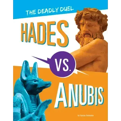 Hades vs. Anubis: The Deadly Duel