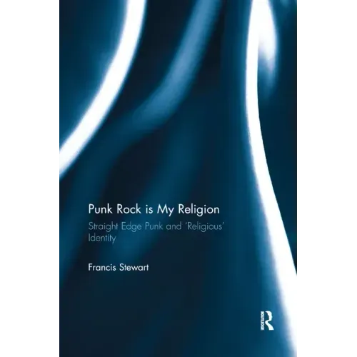 Punk Rock is My Religion: Straight Edge Punk and 'Religious' Identity