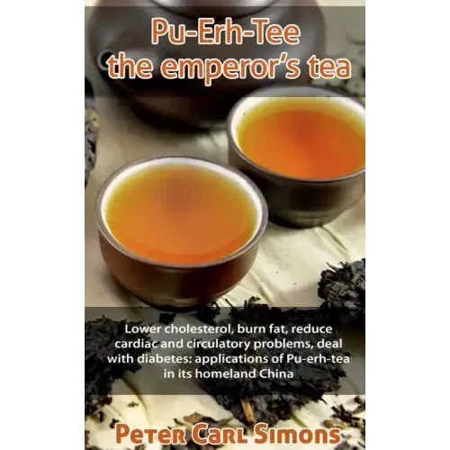 Pu-Erh-Tee - the emperor's tea