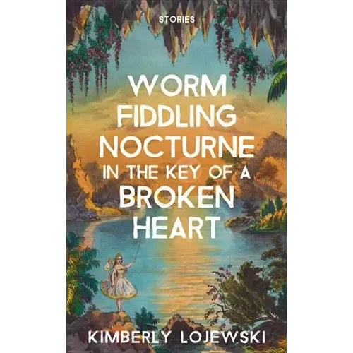 Worm Fiddling Nocturne in the Key of a Broken Heart