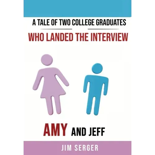 A Tale of Two College Graduates Who Landed the Interview: Amy and Jeff