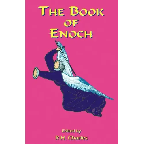 The Book of Enoch: A Work of Visionary Revelation and Prophecy, Revealing Divine Secrets and Fantastic Information about Creation, Salvat