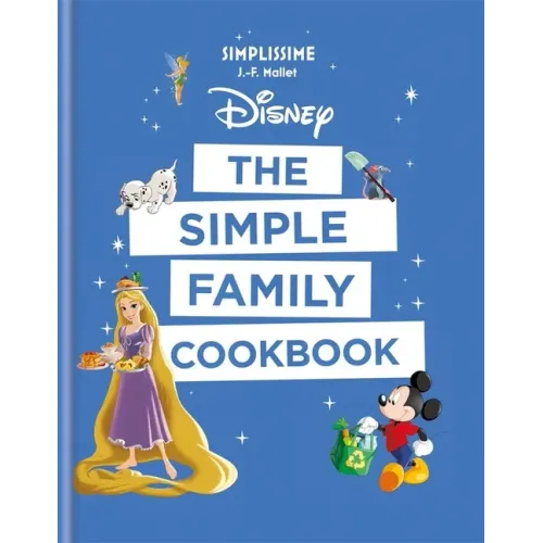 Disney: The Simple Family Cookbook