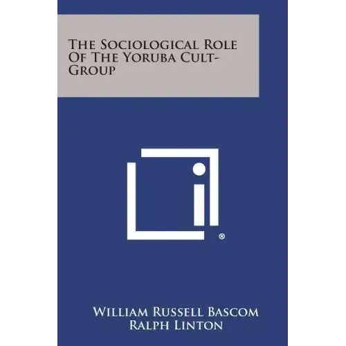 The Sociological Role of the Yoruba Cult-Group
