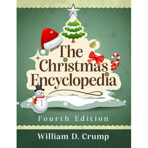 The Christmas Encyclopedia, 4th Ed.
