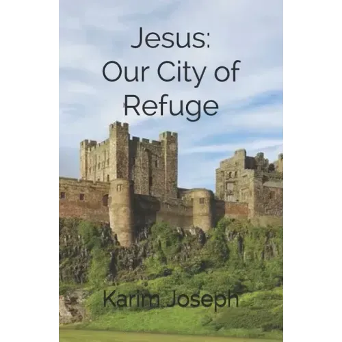 Jesus: Our City of Refuge