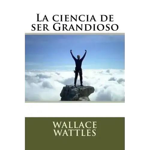La ciencia de ser Grandioso