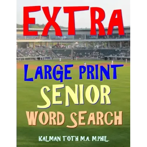 Extra Large Print Senior Word Search: 133 Giant Print Themed Word Search Puzzles