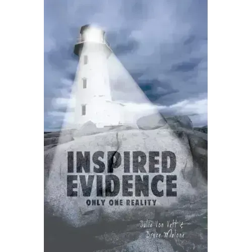 Inspired Evidence: Only One Reality