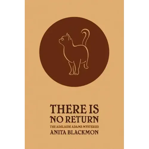 There Is No Return (Adelaide Adams Mystery)