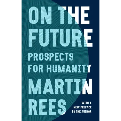 On the Future: Prospects for Humanity