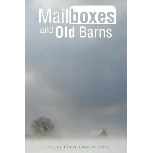 Mailboxes and Old Barns