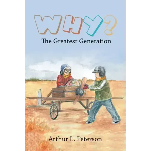 Why?: The Greatest Generation