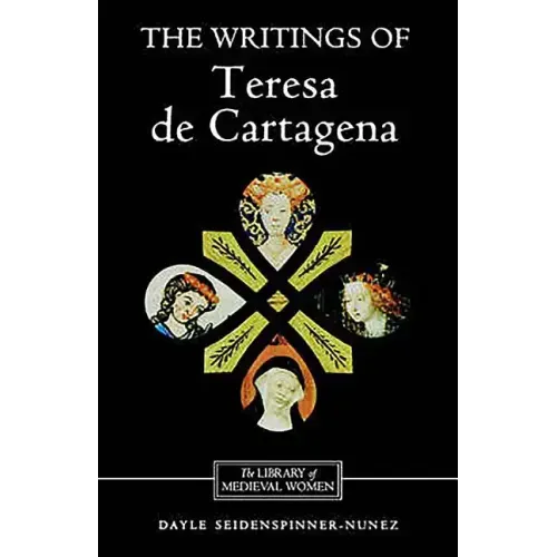 The Writings of Teresa de Cartagena