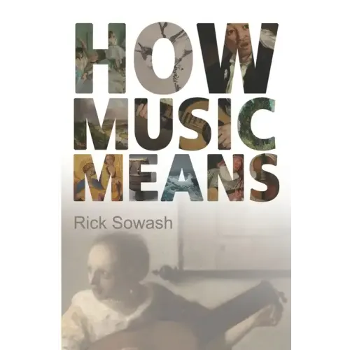 How Music Means